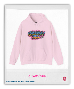 Hoodie featuring “Chronically Ill, Not Ugly” graffiti design with bold street-art lettering in pink, blue, and yellow.
