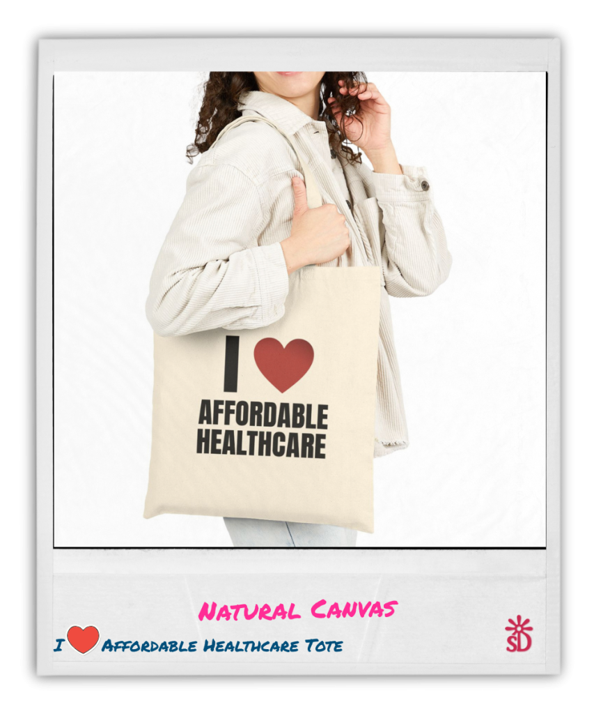 Person holding a natural canvas tote bag printed with "I [heart] Affordable Healthcare" in black text and a red heart graphic, wearing a light corduroy jacket against a white background.​